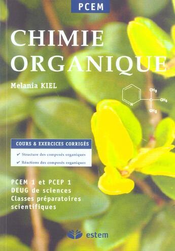 Couverture du livre « Chimie organique » de Melania Kiel aux éditions De Boeck