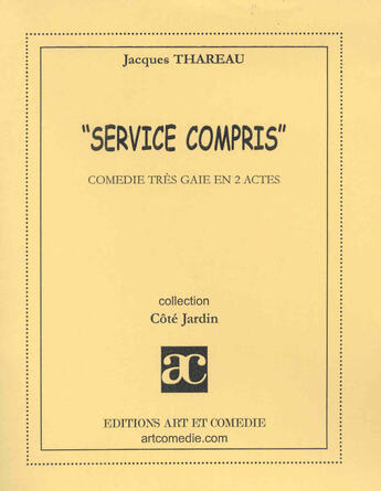 Couverture du livre « Service compris » de Jacques Thareau aux éditions Art Et Comedie