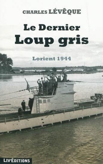 Couverture du livre « Le dernier loup gris » de Leveque Charles aux éditions Liv'editions