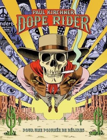 Couverture du livre « Dope rider ; pour une poignée de délires » de Paul Kirchner aux éditions Tanibis