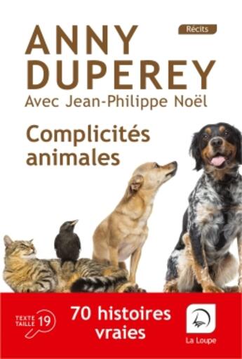 Couverture du livre « Complicités animales » de Duperey/Noel aux éditions Editions De La Loupe