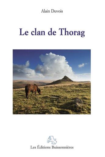 Couverture du livre « Le clan de Thorag » de Alain Duvois aux éditions Buissonnieres