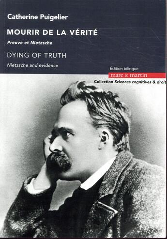 Couverture du livre « Mourir de la vérité : preuve et Nietzsche » de Charles Tijus et Catherine Puigelier aux éditions Mare & Martin