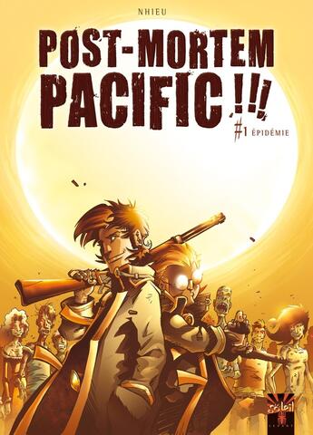 Couverture du livre « Post-mortem pacific Tome 1 ; épidémie » de Emmanuel Nhieu aux éditions Soleil