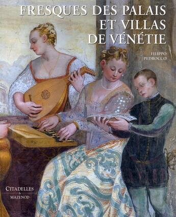 Couverture du livre « Fresques des palais et villas de Vénétie » de Pedrocco aux éditions Citadelles & Mazenod