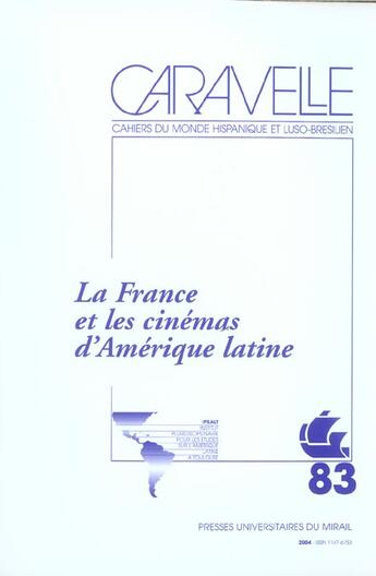 Couverture du livre « La france et les cinemas d'amerique latine revue caravelle n83 » de  aux éditions Pu Du Midi