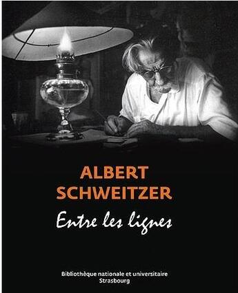 Couverture du livre « Albert schweitzer - entre les lignes » de Sor Wirrmann Benoit aux éditions Bnu Strasbourg