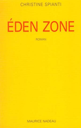 Couverture du livre « Eden zone » de Spianti/Christine aux éditions Maurice Nadeau