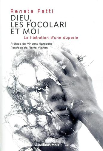 Couverture du livre « Dieu, les Focolari et moi ; la libération d'une duperie » de Renata Patti aux éditions Parole Et Silence