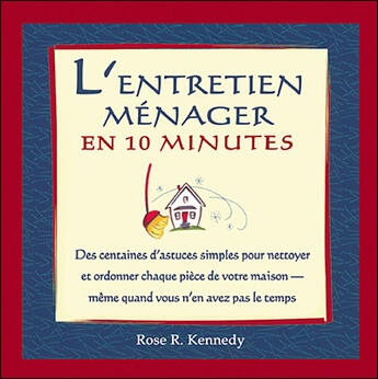 Couverture du livre « L'entretien ménager en 10 minutes » de Kennedy Rose R. aux éditions Ada