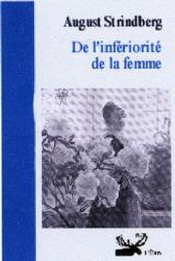 Couverture du livre « De l'infériorité de la femme » de August Strindberg aux éditions Elan