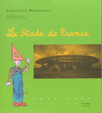 Couverture du livre « Le stade de france » de Desmoulin aux éditions Norma