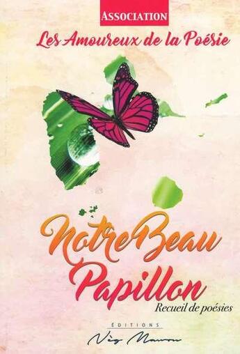 Couverture du livre « Notre beau papillon » de Amoureux De La P Les aux éditions Neg Mawon
