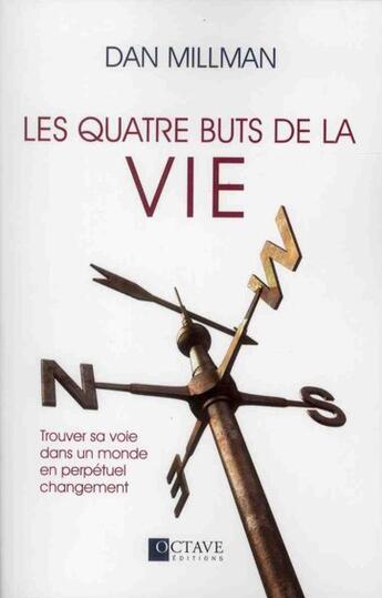 Couverture du livre « Les quatre buts de la vie » de Dan Millman aux éditions Octave