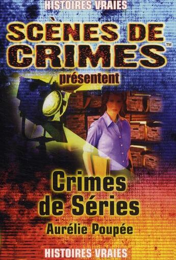 Couverture du livre « Crimes de séries » de Poupee A aux éditions Scenes De Crime