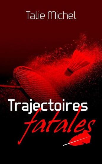 Couverture du livre « Trajectoires fatales » de Talie Michel aux éditions L2lt Editions