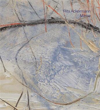 Couverture du livre « Rita ackermann mama » de Rita Ackermann aux éditions Hauser And Wirth