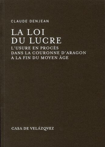 Couverture du livre « Loi du lucre » de Denjean C aux éditions Casa De Velazquez