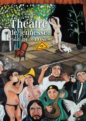 Couverture du livre « Théâtre de jeunesse » de Paul De Close aux éditions Baudelaire