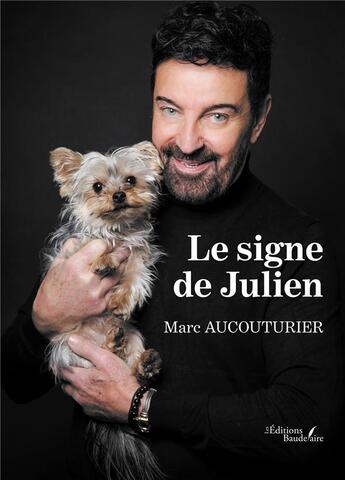 Couverture du livre « Le signe de Julien » de Marc Aucouturier aux éditions Baudelaire