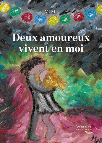 Couverture du livre « Deux amoureux vivent en moi » de M. M. aux éditions Verone