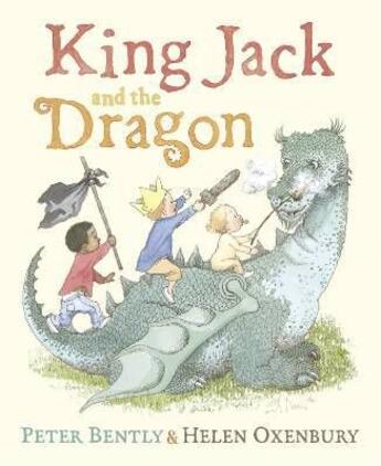 Couverture du livre « King Jack And The Dragon » de Peter Bently aux éditions Children Pbs