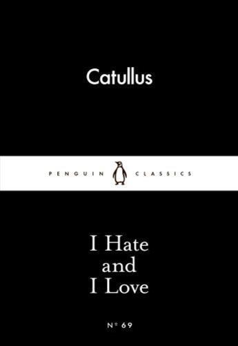 Couverture du livre « I Hate And I Love » de Catullus aux éditions Adult Pbs