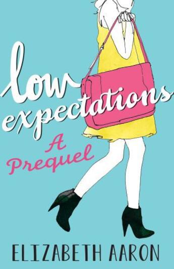 Couverture du livre « Low Expectations: A Prequel » de Aaron Elizabeth aux éditions Quercus Publishing Digital