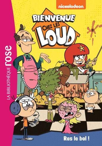 Couverture du livre « Bienvenue chez les Loud t.13 ; ras le bol ! » de  aux éditions Hachette Jeunesse