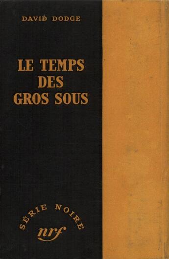 Couverture du livre « Le temps des gros sous » de David Dodge aux éditions Gallimard