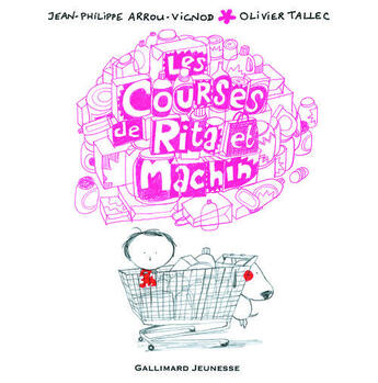 Couverture du livre « Les courses de Rita et Machin » de Jean-Philippe Arrou-Vignod aux éditions Gallimard-jeunesse