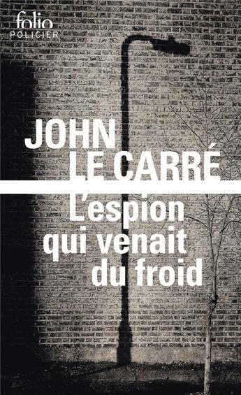 Couverture du livre « L'espion qui venait du froid » de John Le Carre aux éditions Folio