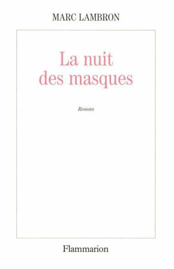 Couverture du livre « La nuit des masques » de Marc Lambron aux éditions Flammarion