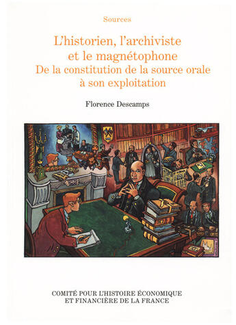 Couverture du livre « L'historien l'archiviste et le magnetophone » de Florence Descamps aux éditions Institut De La Gestion Publique Et Du Developpemen