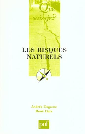Couverture du livre « Risques naturels (2eme ed) (les) » de Dagorne/Dars A./R. aux éditions Que Sais-je ?