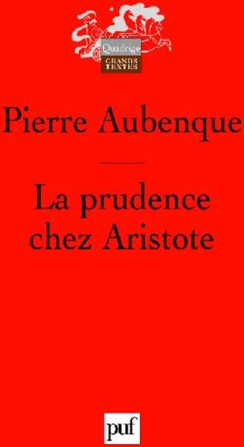 Couverture du livre « La prudence chez Aristote (5e édition) » de Pierre Aubenque aux éditions Puf