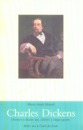 Couverture du livre « Charles Dickens » de Marie-Aude Murail aux éditions Ecole Des Loisirs