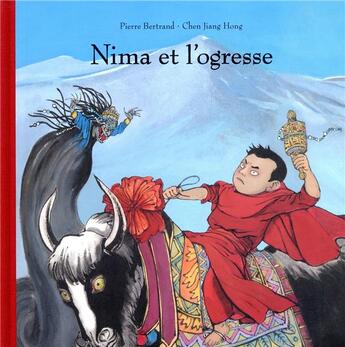 Couverture du livre « Nima et l'ogresse » de Pierre Bertrand et Chen Jiang Hong aux éditions Ecole Des Loisirs