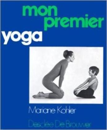 Couverture du livre « Mon premier yoga » de Mariane Kohler aux éditions Desclee De Brouwer