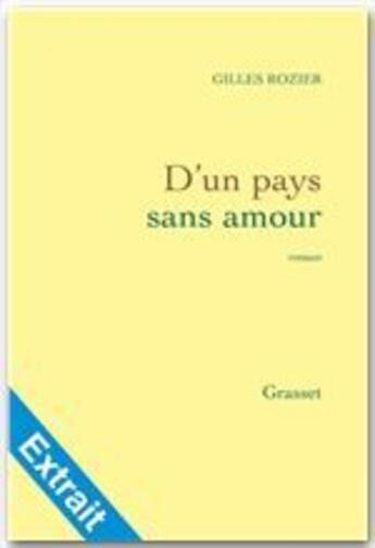 Couverture du livre « D'un pays sans amour ; extraits » de Gilles Rozier aux éditions Grasset Et Fasquelle