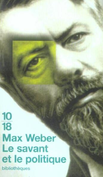 Couverture du livre « Le savant et le politique » de Max Weber aux éditions 10/18