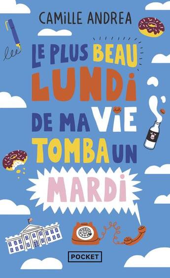 Couverture du livre « Le plus beau lundi de ma vie tomba un mardi » de Camille Andrea aux éditions Pocket