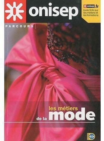 Couverture du livre « Les métiers de la mode » de  aux éditions Onisep