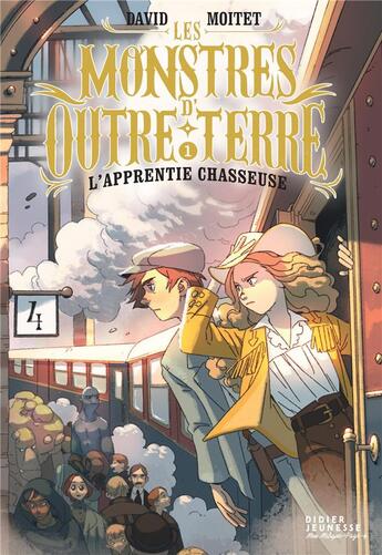 Couverture du livre « Les Monstres d'Outre-Terre Tome 1 : L'apprentie chasseuse » de David Moitet et Carlotta Dicataldo aux éditions Didier Jeunesse