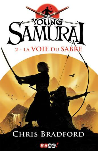 Couverture du livre « Young samurai t.2 ; la voie du sabre » de Chris Bradford aux éditions J'ai Lu