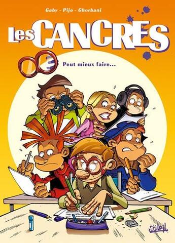 Couverture du livre « Les cancres t.3 ; peut mieux faire... » de Cedric Ghorbani et Gaby et Pijo aux éditions Soleil