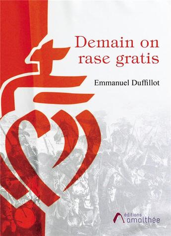 Couverture du livre « Demain on rase gratis » de Emmanuel Duffillot aux éditions Amalthee