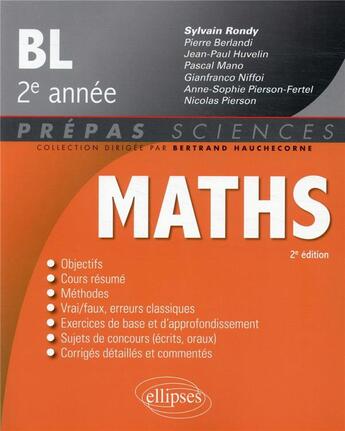 Couverture du livre « Mathématiques : BL 2e année (2e édition) » de Sylvain Rondy et Pierre Berlandi et Gianfranco Niffoi et Nicolas Pierson et Pascal Mano et Jean-Paul Huvelin aux éditions Ellipses