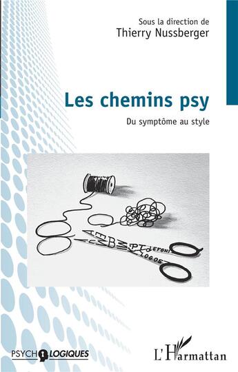 Couverture du livre « Les chemins psy : du symptôme au style » de Thierry Nussberger aux éditions L'harmattan