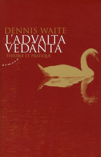 Couverture du livre « L'advaita vedanta » de Dennis Waite aux éditions Almora